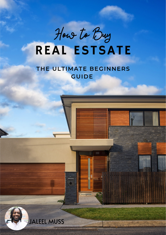 How to Buy Real Estate - The Ultimate Beginners Guide